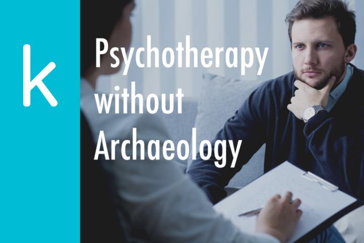 Psychotherapy WIthout Archaeology